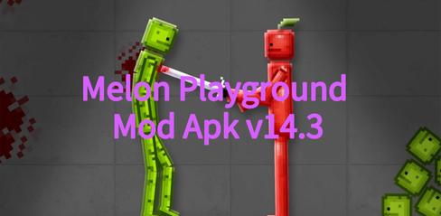 Melon Playground 14.3 Mod Apk update - playmods.net