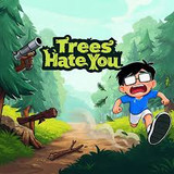 Trees Hate You(無料ダウンロード)1.0_playmods.net
