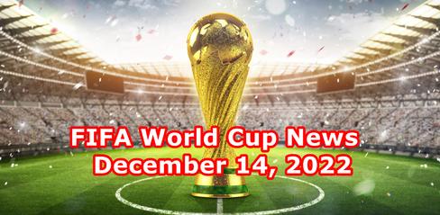 FIFA World Cup News December 14, 2022 - playmods.net