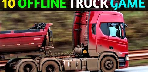 Best Offline Truck Games for Android - Best Offline Trucking Mobile Games - playmods.net