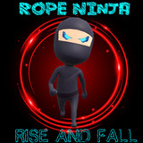 Rope Ninja Rise and Fall_playmods.net