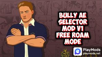 Selector Mod V1 Free Roam Mode For Bully: Anniversary Edition Mods